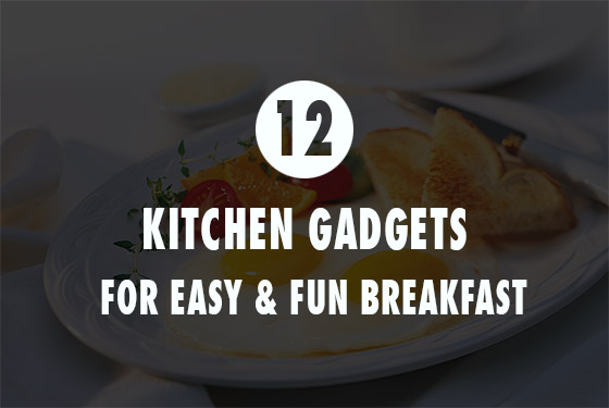 Breakfast Easy and Fun: 12 Innovative Kitchen Gadgets - Design Swan