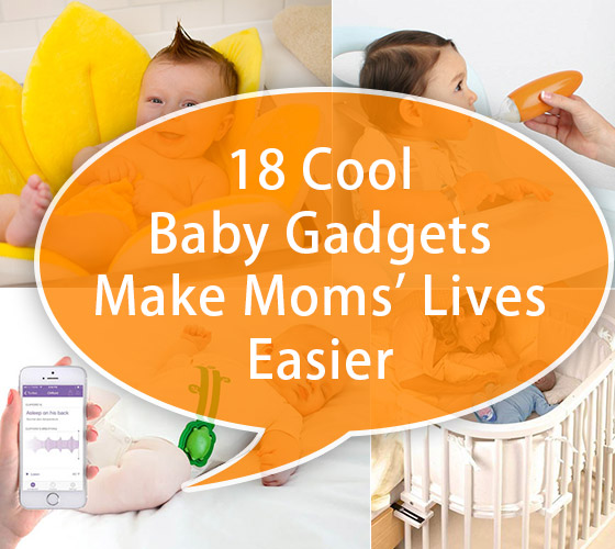 18 Cool Baby Gadgets Make Moms' Lives Easier